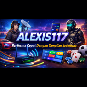 ALEXIS117 performa ringan