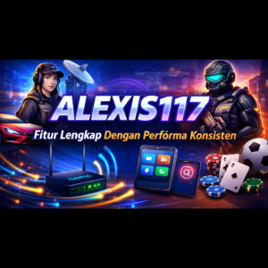 ALEXIS117 fitur lengkap